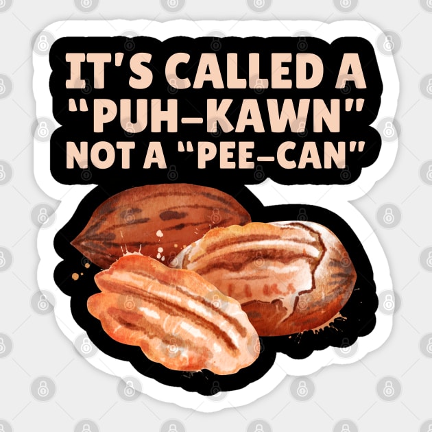 Funny Pecan Pronunciation Sticker by The WYLD Tribe